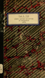 Greek letter societies in Princeton College.  Reports of committee and arguments of Hugh L. Cole, Esq. and of Jonathan EGreek letter societies in Princeton College. Report of committee and arguments of Hugh L. Cole ... and of Jonathan Edgar ... before the_cover