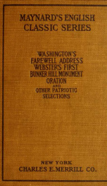 Washington's farewell address : Webster's first Bunker Hill Monument oration, and other patriotic selections_cover