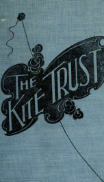 The kite trust : (a romance of wealth)_cover