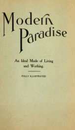 Modern paradise : an outline or story of how some of the cultured people will probably live, work and organize in the near future_cover