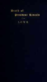 Death of President Lincoln : a sermon delivered in the Unitarian Church in Archdale Street, Charleston, S.C., Sunday, April 23, 1865_cover