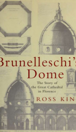 Brunelleschi's dome : the story of the great cathedral in Florence_cover