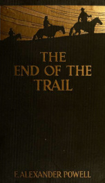 The end of the trail; the far West from New Mexico to British Columbia_cover