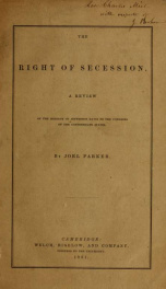 The right of secession : a review of the message of Jefferson Davis to the Congress of the Confederate States_cover