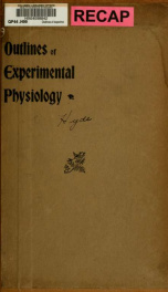 Outlines of experimental physiology .._cover