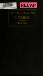 Electro-radiographic diagnosis; a book on the electric test for pulp vitality, giving the technic of its use in detail and submitting clinical evidence of its absolute necessity to dental diagnosis_cover