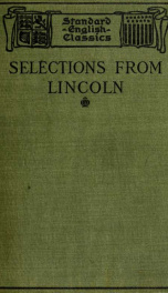 Selections from the letters, speeches, and state papers of Abraham Lincoln_cover