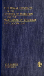 The royal descents of the Fosters of Moulton and the Mathesons of Shinnes & Lochalsh_cover