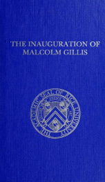 The inauguration of Malcolm Gillis : William Marsh Rice University, October 29-31, 1993_cover