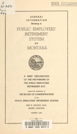 General information relating to public employees' retirement system of Montana : a brief explanation of the provisions of the public employees' retirement act_cover