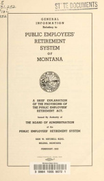 General information relating to public employees' retirement system of Montana : a brief explanation of the provisions of the public employees' retirement act_cover