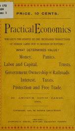 Practical economics; who gets the benefit of the increased productions of human labor due to modern inventions?_cover