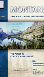 Montana, the choice is yours, the time is now! workbook : the power to control your future : DBRP Defined Benefit Retirement Plan, DCRP Defined Contribution Retirement Plan_cover