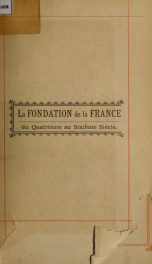 La fondation de la France du quatrième au sixième siècle_cover