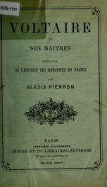 Voltaire et ses maitres : episode de l'histoire des humanites en France_cover