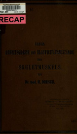 Ueber die messung der durch pharmakologische agentien bedingten veränderungen der arbeitsgrösse und der elasticitätszustände des skeletmuskels_cover