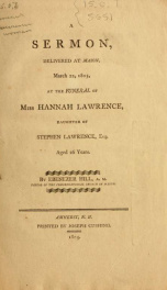 A sermon, delivered at Mason, March 22, 1805, at the funeral of Miss Hannah Lawrence, daughter of Stephen Lawrence, Esq., aged 26 years_cover