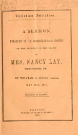 Christian imitation : a sermon, preached in the Congregational Church on the occasion of the death of Mrs. Nancy Lay, Westbrook, Ct., May 30th, 1852_cover