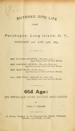 Entered into life from Patchogue, Long Island, N.Y., February 13th and 14th, 1879 … old age, its peculiar dues, duties and cheer : a sermon, preached at the Congregational Church, Patchogue, Sabbath A.M., February 16, 1879_cover