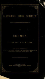 Blessing from sorrow : a sermon on the Sabbath after the funeral of Lucy and Abby Keene, daughters of Mr. Jairus Keene, preached in the Congregational Church, East Abington, Sept. 15, 1867_cover