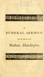 The character and hope of the righteous consider'd, in a sermon preach'd the Lord's-Day after the funeral of Madam Lydia Hutchinson, the virtuous consort of the honourable Edward Hutchinson, Esq., who departed this life, July 10, 1748, aged 61_cover