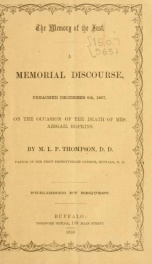 The memory of the just : a memorial discourse, preached December 6th, 1857, on the occasion of the death of Mrs. Abigail Hopkins_cover