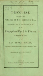 A discourse delivered at the funeral of Mrs. Caroline Hill, wife of Rev. Levi L. Fay, October 10, 1854, at the Congregational Church in Lawrence, Washington Co. Ohio_cover