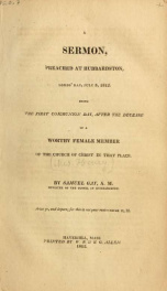 A sermon, preached at Hubbardston, Lord's Day, July 5, 1812 : being the first communion day, after the decease of a worthy female member of the Church of Christ in that place_cover