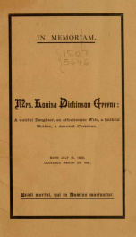 Memorial sermon : preached April 1, 1881, at the funeral of Mrs. Louisa Dickinson Greene, wife of Rev. John M. Greene, pastor of the Eliot Church, Lowell, Mass._cover