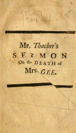 Man's frailty exhibited in his life and death : a sermon on the death of that virtuous gentlewoman Mrs. Sarah Gee, the amiable consort of the Reverend Mr. Joshua Gee, who died July 17, 1730, in the twenty ninth year of her age_cover