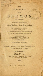 The substance of a sermon delivered at the funeral of Miss Nabby Frothingham, of Middletown, (Conn.) February 24, 1809, to a numerous crowd of attentive hearers, in the Methodist Meeting-House_cover