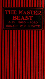 The master beast : being a true account of the ruthless tyranny inflicted on the British people by socialism A. D. 1888-2020_cover