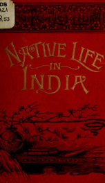 Native life in India; being sketches of the social and religious characteristics of the Hindus_cover