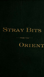 Stray bits from the Orient. Experiences of an American in Hindostan_cover