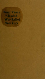 Four years of relief and war work by the Jews of America, 1914-1918;_cover