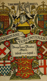 A Tribute to the genius of William Shakespeare: being the programme of a performance at Drury lane theatre on May 2, 1916, the tercentenary of his death; humbly offered by the players and their fellow-workers in the kindred arts of music & painting_cover