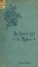 An upward look for mothers .._cover