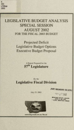 Legislative budget analysis special session August 2002 for the fiscal 2003 budget : projected deficit, legislative budget options, executive budget proposal_cover