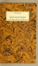 Notice biographique sur M. Palisot, Baron de Beauvois, (Ambroise-Marie-François-Joseph), membre de l'Institut, de la Société royale et centrale d'Agriculture, etc., etc.;  par M. Silvestre, secrétaire perpétuel de la Société royale et centrale d'Agricultu_cover