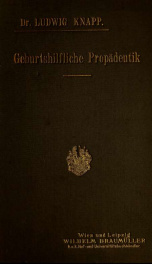 Geburtshilfliche Propädeutik; ein Leitfaden zur Einführung in das Studium der Geburtshilfe_cover