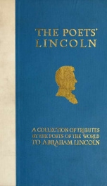 The poets' Lincoln : tributes in verse to the martyred President_cover