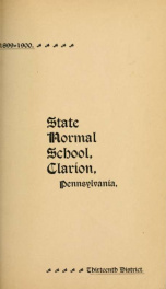 Fourteenth Annual Catalogue of the State Normal School, Thirteenth District, Composed of Clarion, Forest, Jefferson, McKean and Warren Counties, Clarion, PA. For the Year 1899-1900, and Prospectus for 1900-1901._cover