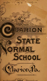 Seventh Annual Catalogue of the Pennsylvania State Normal School, Thirteenth District, Composed of Clarion, Jefferson, Forest, Warren and McKean Counties, Clarion, PA. For the Year 1892-93, and Prospectus for 1893-94._cover