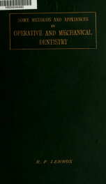 Some methods and appliances in operative and mechanical dentistry_cover