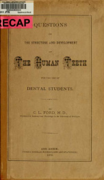 Questions on the structure and development of the human teeth for the use of dental students_cover