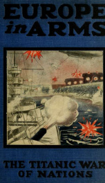 Europe in arms, the titanic war of nations;_cover