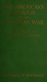 One American's opinion of the European war; an answer to Germany's appeals_cover