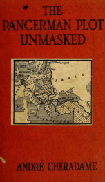 The pangerman plot unmasked; Berlin's formidable peace-trap of "the drawn war"_cover