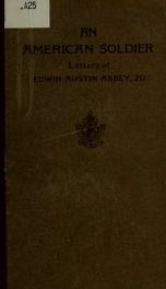 An American soldier; letters of Edwin Austin Abbey, 2d_cover