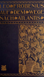 Auf dem wege nach Atlantis; bericht über den verlauf der zweiten reise-periode der D.i.a.f.e. in den jahren 1908 bis 1910_cover